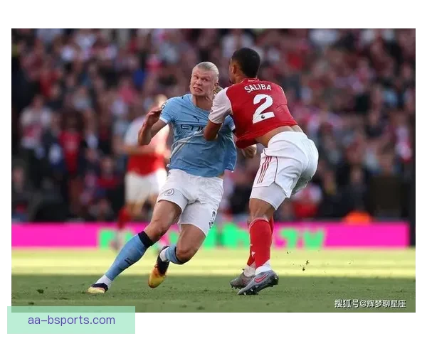 哈兰德因对阵阿森纳比赛中的拼劲获曼城名宿高度赞赏